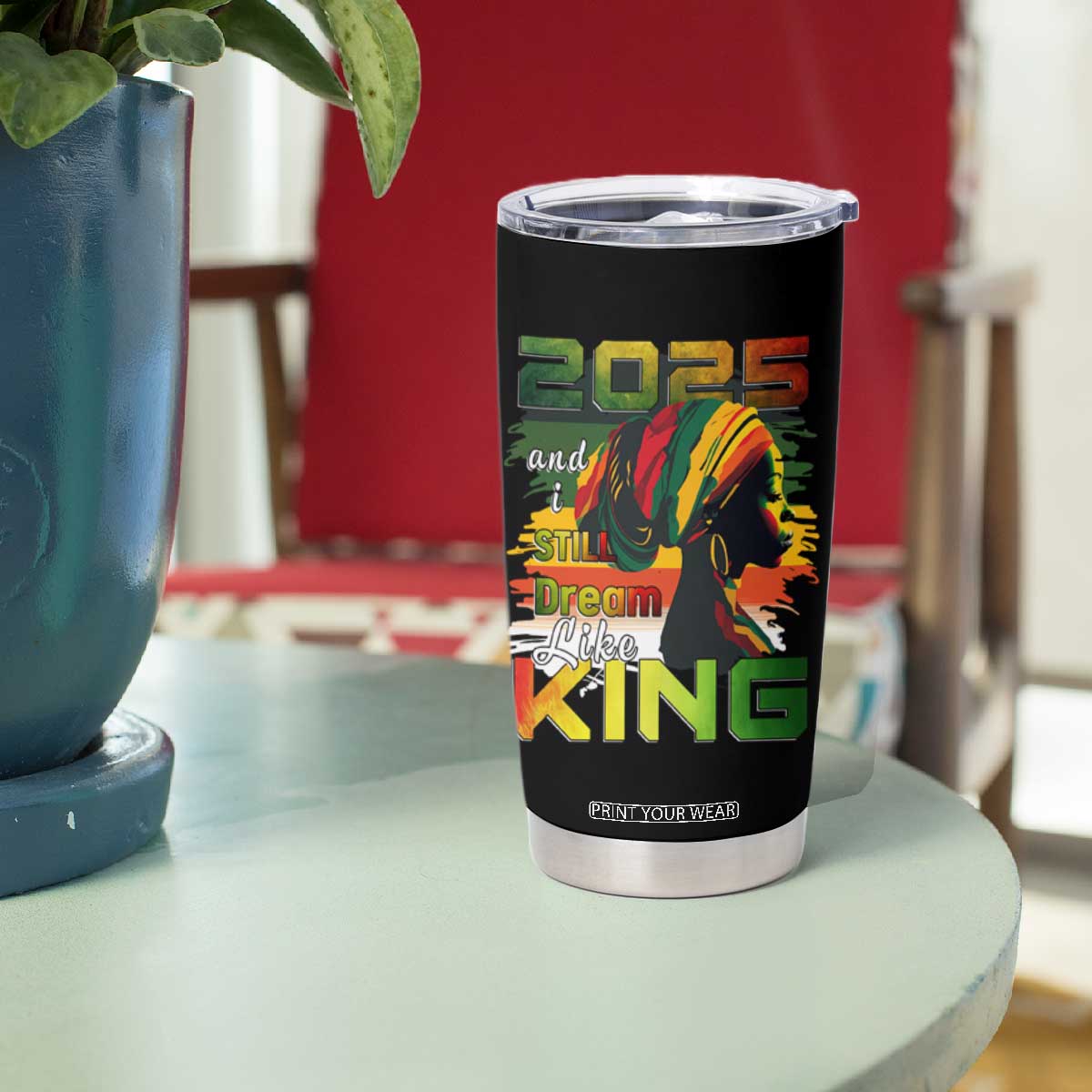 2025 And I Still Dream Like King Tumbler Cup Martin Luther King Day TS11