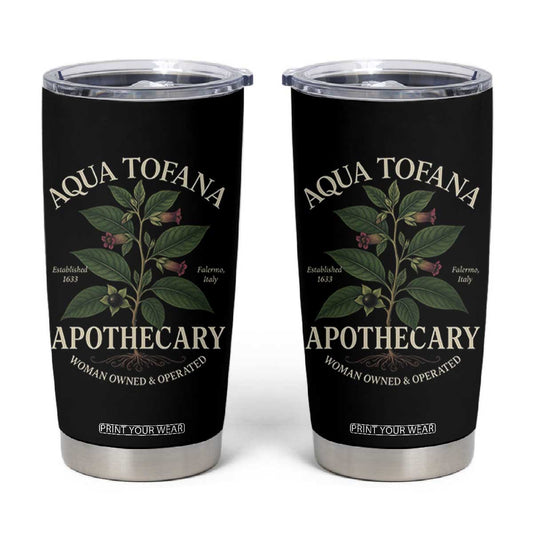 Aqua Tofana Apothecary Tumbler Cup Feminist Woman Owned And Operated TS11