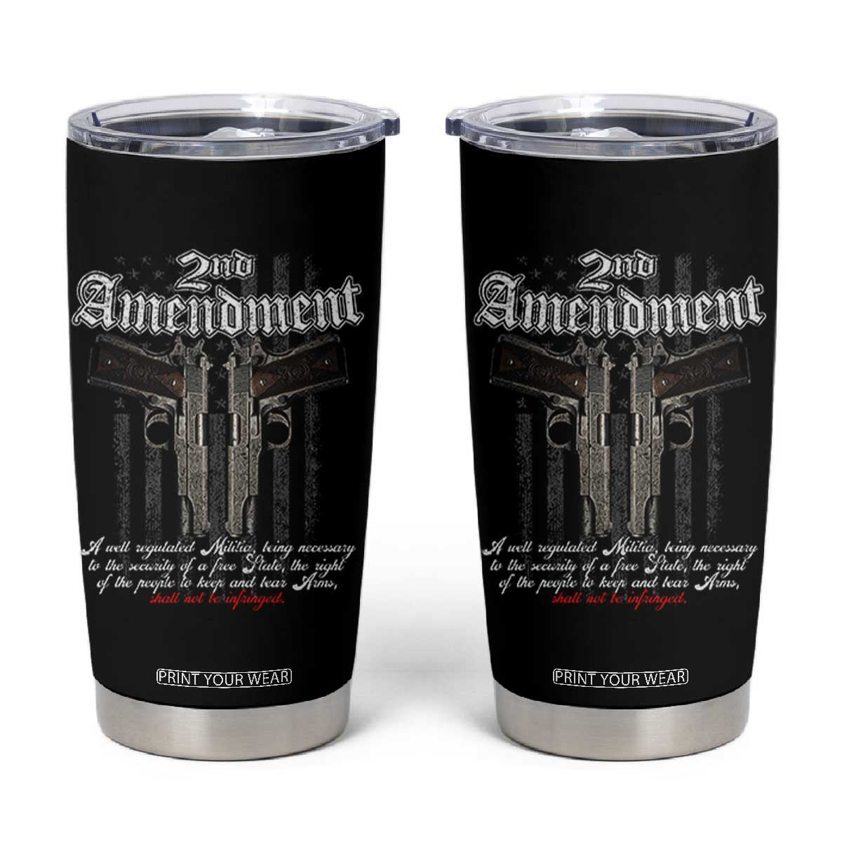 2nd Amendment Pro Gun Tumbler Cup Gun Rights Shall Not Be Infringed Patriotic American Flag TS11