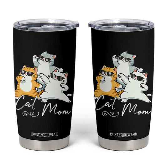 Cat Mom Tumbler Cup Three Cool Cats with Sunglasses TS12