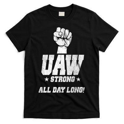 Uaw Strong All Day Long United Auto Workers T-Shirt