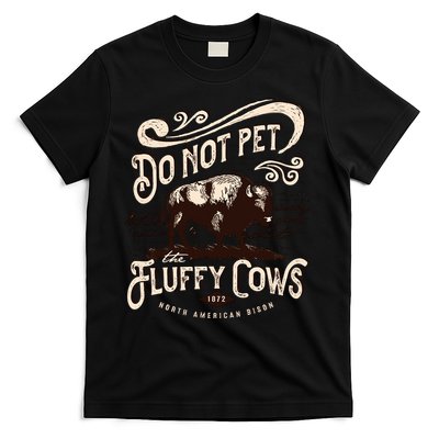 Vintage Do Not Pet the Fluffy Cows American Bison T-Shirt