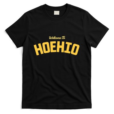 Welcome To Hoehio T-Shirt