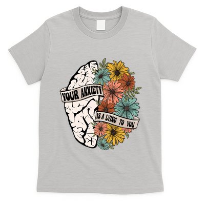 Your Anxiety Is A Lying To You T-Shirt